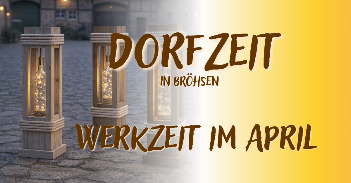 Beitragsbild Newsmeldung WerkZeit in Bröhsen